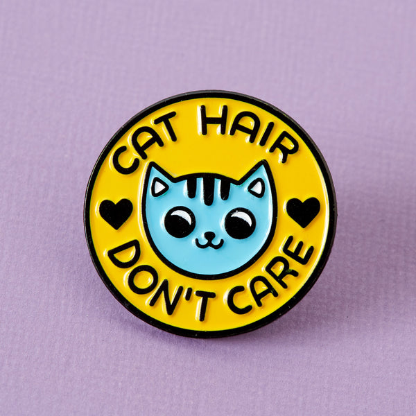 cat hair don't care enamel pin