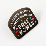 i can't stop downloading free fonts enamel pin