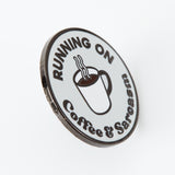 running on coffee and sarcasm badge
