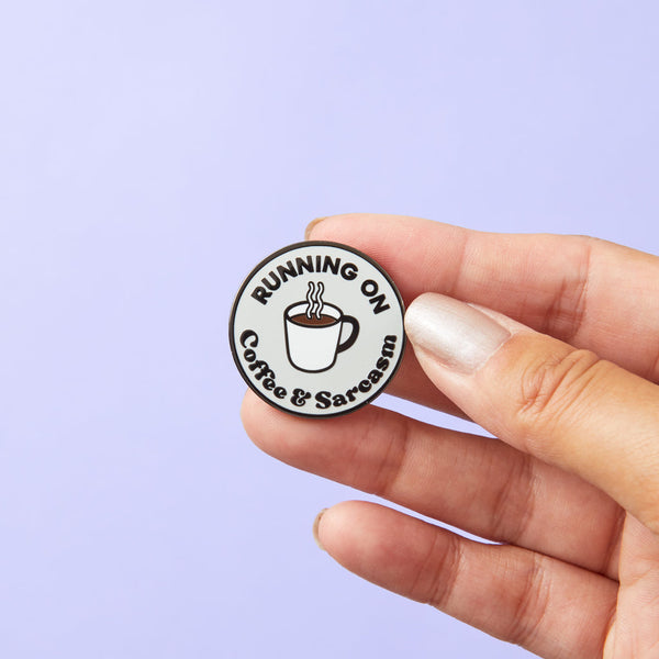 running on coffee and sarcasm lapel pin