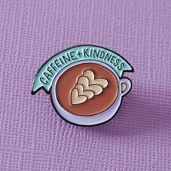 caffeine and kindness Punky pin