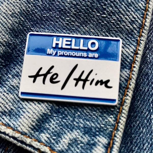 He/Him Pronouns Pin