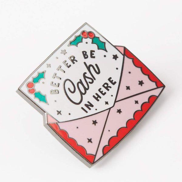 better-be-cash-in-here-xmas-pin