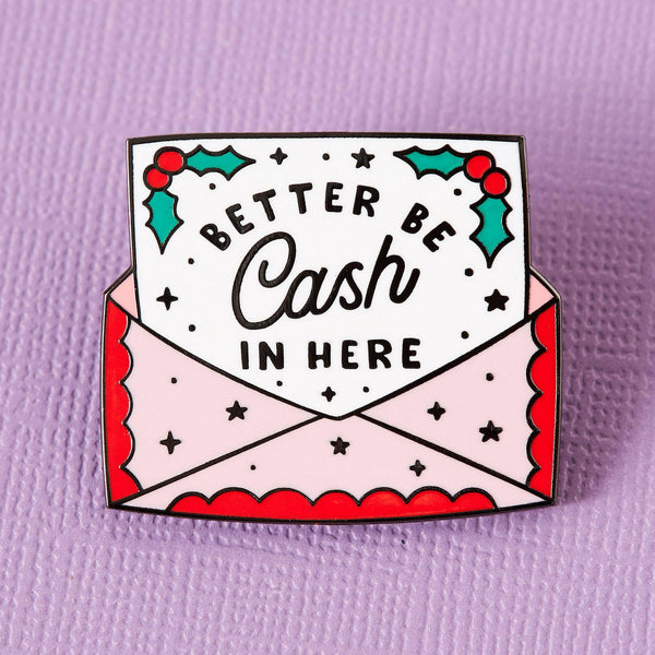 better-be-cash-in-here-xmas-pin